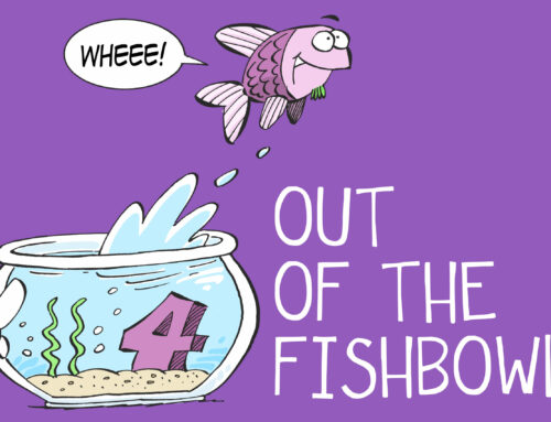Out of the Fishbowl: Season 4 had landed…